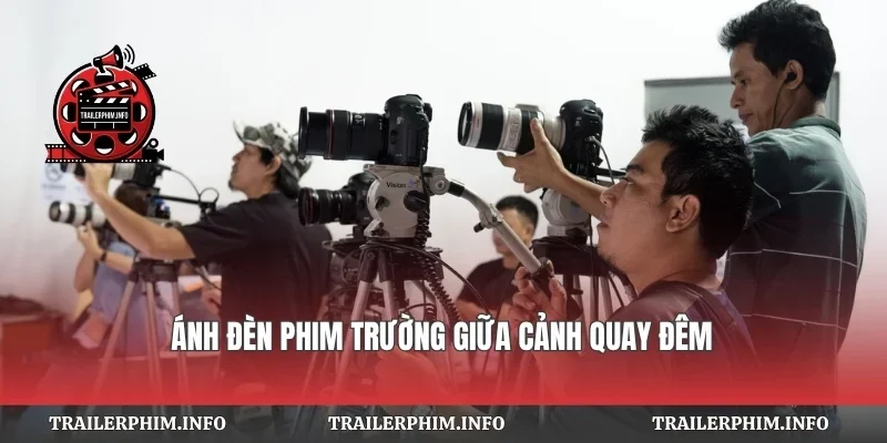 Ánh đèn phim trường giữa cảnh quay đêm