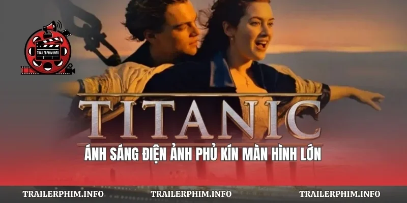 Ánh sáng điện ảnh phủ kín màn hình lớn