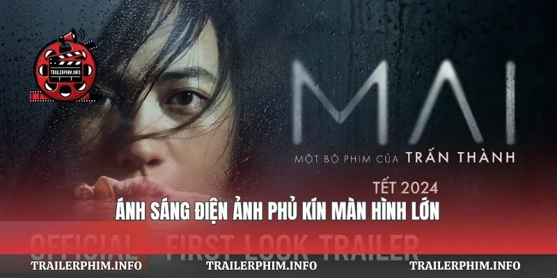 Ánh sáng điện ảnh phủ kín màn hình lớn