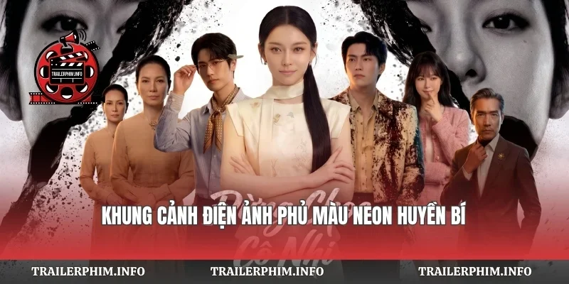 Khung cảnh điện ảnh phủ màu neon huyền bí