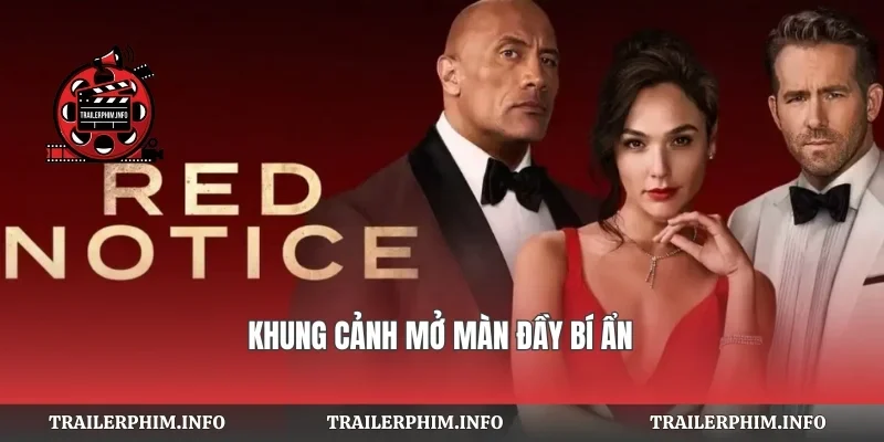 Khung cảnh mở màn đầy bí ẩn