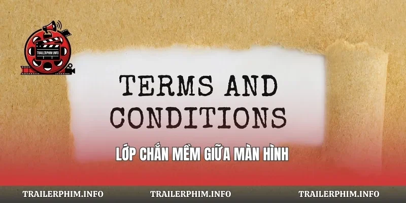 Lớp chắn mềm giữa màn hình