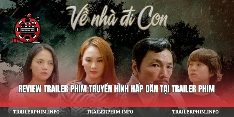 Review Trailer Phim Truyền Hình