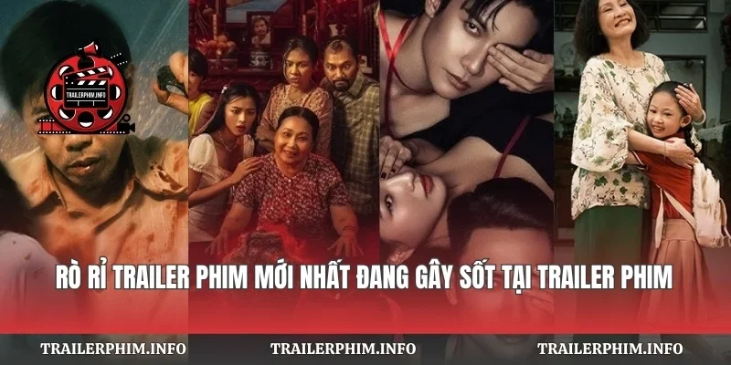 Rò Rỉ Trailer Phim Mới Nhất