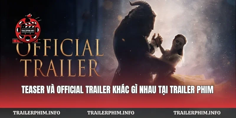 Teaser Và Official Trailer
