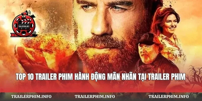 Top 10 Trailer Phim Hành Động