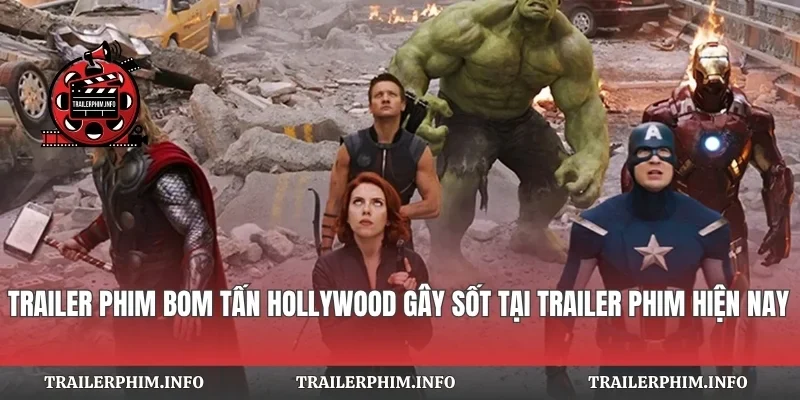 Trailer Phim Bom Tấn Hollywood