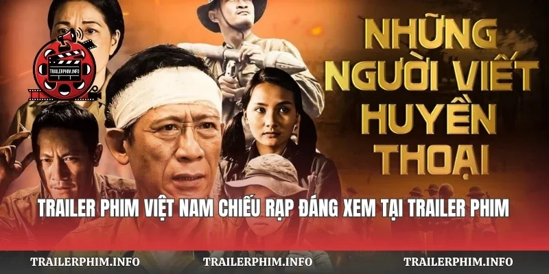 Trailer Phim Việt Nam Chiếu Rạp