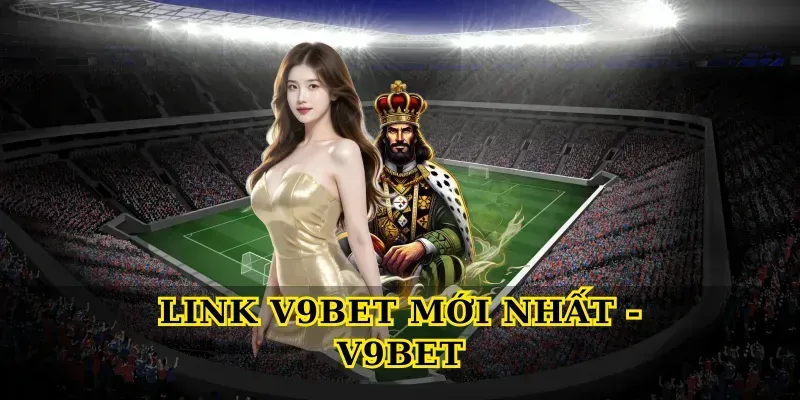 link-v9bet-moi-nhat-v9bet